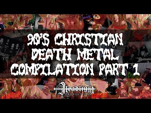 90's Christian Death Metal Compilation: Part 1 (24 bands)