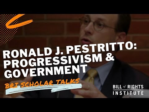 Progressivism & Government with Ronald J. Pestritto | BRI Scholar Talks