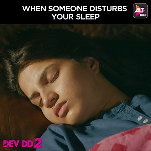 Winter sleep ka hangover is the strongest #DevDD Season 2 Asheema Vardaan | ALTBalaji
