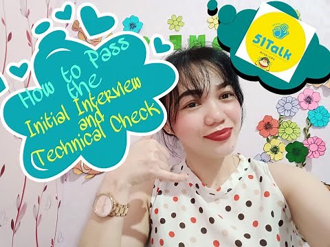 51talk Initial interview and Technical Check| Step 1 & Step 2 Detailed I Teacher Juliet Bridget