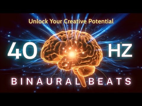 🎧 40Hz Binaural Beats | Unlock Your Creative Potential, Enhance Focus, Achieve Mental Performance