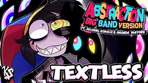 【神奇数字马戏团/同人曲/双语字幕】抽象化[爵士乐版]/ABSTRACTION[BIG BAND VERSION] - KittenSneeze