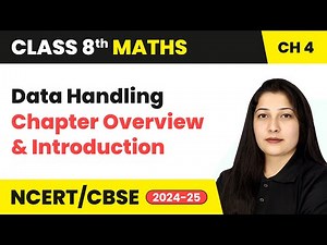 Data Handling - Chapter Overview and Introduction | Class 8 Maths Ch 4 | CBSE 2024-25