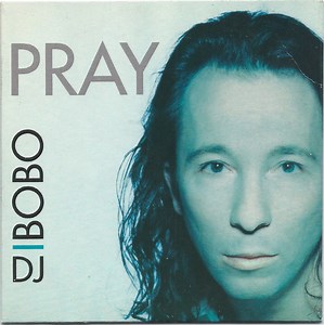 DJ BoBo - Pray