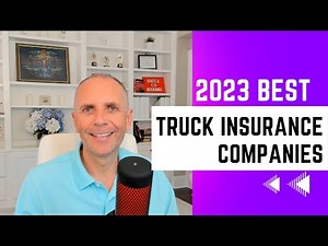 Best Truck Insurance Companies For Owner Operators 2023