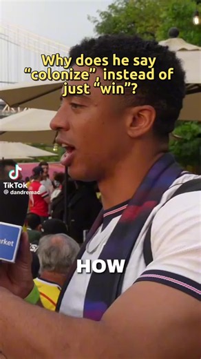 He said colonize for the exact same reason why Harry Kane used thinly veiled racist language to describe how “these countries “ aka African countries “play by wasting time” in the aftermath of England’s draw with Ghana where Kane and co. couldn’t get a goal in. He said colonize for the same reason why teams that can’t beat African teams turn racist at the lack of “submission” ie - we were supposed to beat you easily, you beating us is not how this works. He said colonize for the very same reason