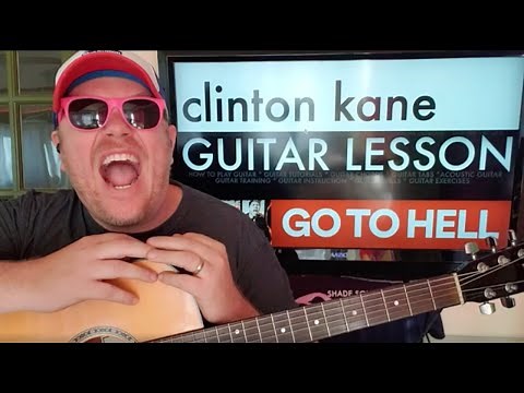 How To Play GO TO HELL - Clinton Kane guitar tutorial (Beginner Lesson!)