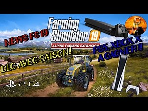 [NEWS FS19]🇫🇷 ALPINE FARMING EXPANSION DLC AVEC SAISON, PS5 A GAGNER !![FARMING SIMULATOR 19] PS4 🇫🇷