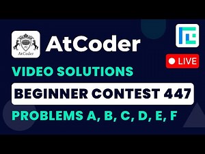 AtCoder Beginner Contest 447 | Video Solutions - A to F | by Vibhaas | TLE Eliminator