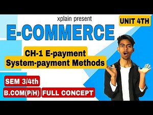 UNIT 4|E-COMMERCE | CH-1 E-payment System-payment Methods |SEM 3/4th B.COM(P/H)| E-COMMERCE MODELS|