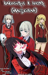 Kakegurui x lector (Masculino) - RIRIKA X TN