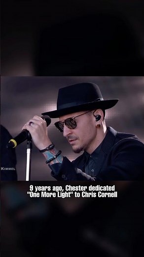 9 years ago, Chester dedicated "One More Light" to Chris Cornell