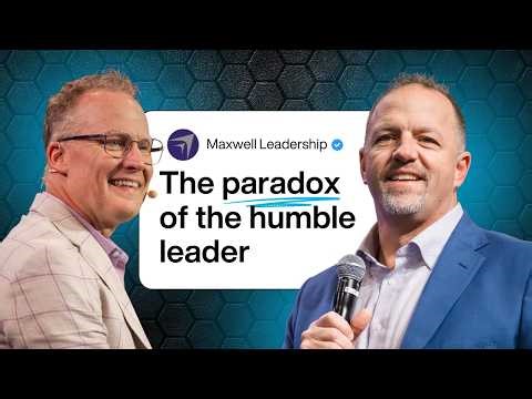Cultivating Humility for Lasting Influence (Maxwell Leadership Podcast)