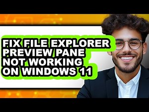 How to Fix File Explorer Preview Pane Not Working on Windows 11 (easy Method)