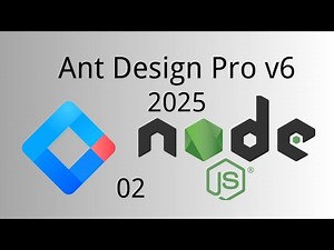 2025 年最新版 Ant Desgin Pro v6 正式版企业级从零开始实现动态菜单与权限视频教程 02 准备好工具下载源码跑起来