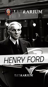 1.2M views · 17K reactions | Henry Ford fue un industrial y fundador de la Ford Motor Company, conocido por introducir la línea de montaje en la producción automotriz, lo que revolucionó la industria y permitió la producción en masa de automóviles. Aparte de su legado industrial, también fue conocido por sus opiniones y acciones controvertidas en diversas áreas sociales y políticas. #citas #henryford #literatura | Letrarium | Facebook
