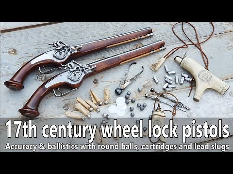 17th century wheel lock pistols in action - accuracy & ballistics