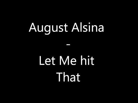 August Alsina - Let Me Hit That (without Curren$y)