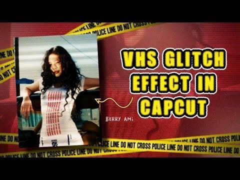 How to Do VHS Glitch Effect on CapCut (No Pro Needed!) | Free & Easy Tutorial #berryami