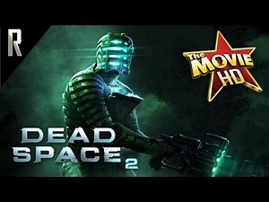 ► Dead Space 2 - The Movie [Cinematic HD - Cutscenes & Dialogue]
