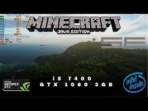 Intel Core i5-7400 \\ Nvidia GTX 1060 3GB \\ Minecraft Java - SEUS Shaders (16GB RAM)