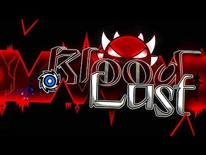 [ 8K 60FPS ] "Bloodlust" by Knobbelboy, Manix648, & More! (Extreme Demon) - Geometry Dash