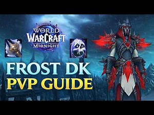 FROST DK PVP GUIDE - Midnight Season 1 | Highest Rated DK World