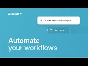 Baserow Automations Builder: Create No-Code Workflows for Your Data