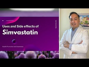 Uses and side effects of Simvastatin