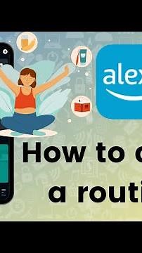 How to create a routine on Amazon Alexa?