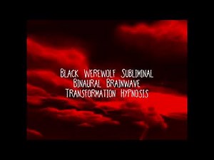 Black Werewolf Subliminal Binaural Brainwave Transformation Hypnosis Large