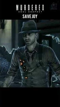 Save Joy | Murdered: Soul Suspect