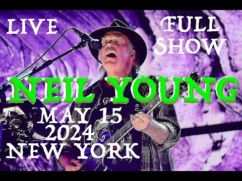 NEIL YOUNG & CRAZY HORSE "FULL SHOW" Forest Hills Stadium NY May 15, 2024