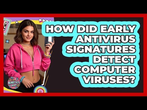 How Did Early Antivirus Signatures Detect Computer Viruses? - I'm a 90s Baby