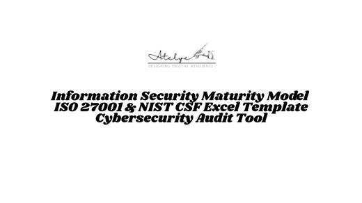 Cybersecurity Maturity Model Toolkit – ISO 27001 & NIST CSF Excel Template🔐 "Is Your Security Audit-Ready? Try This ISO & NIST Maturity Tool"Are you struggling to measure and report your… | Atelye DR