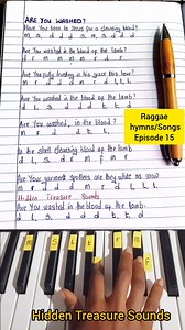 1.4M views · 25K reactions | Raggae Songs/Hymns Piano Tutorial, Are You Washed?: Episode 15, Key B #hymn #raggae #piano #christian #solfanotes #keyboard #pianotutorial #hiddentreasuresounds | HiddenTreasure Sounds | Facebook