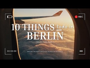 Berlin 2025 - 10 Must Do Spots in 1 Minute