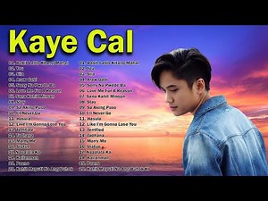 Kaye Cal Acoustic Cover 2023 - Kaye Cal Nonstop Song Compilation - Best Songs Of Kaye Cal
