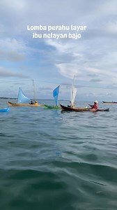 2.6K views · 2.4K reactions | Lomba perahu layar ibu2 nelayan #bajo | Hasmiati Rasyid | Facebook