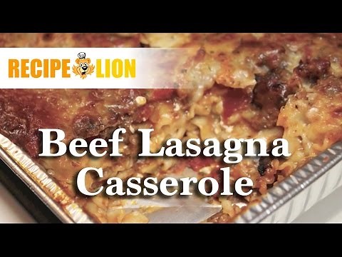 Beef Lasagna Casserole