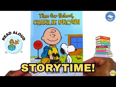 Time for School, Charlie Brown! | Read Aloud Storytime for Kids #preschool #storytime #charliebrown