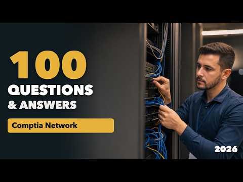100 CompTIA Network+ Practice Questions and Answers (2026) | Pass Your Exam