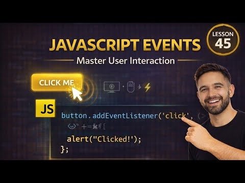 JavaScript Events Explained | Click, Input & DOM Events (Lesson 45)