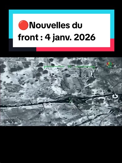 🔴Nouvelles du front : 4 janv. 2026
