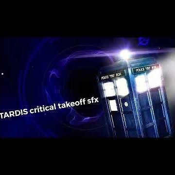 TARDIS critical takeoff sound effect
