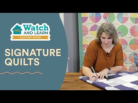 Signature Quilts - HQ Watch and Learn Show