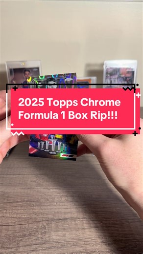2025 Topps Chrome Formula 1 Box Rip Experience