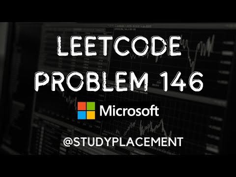 Leetcode 146 | LRU Cache | Asked by Microsoft | DSA Problem #4