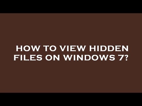 How to view hidden files on windows 7?