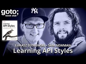 Learning API Styles • Lukasz Dynowski & Sam Newman • GOTO 2026